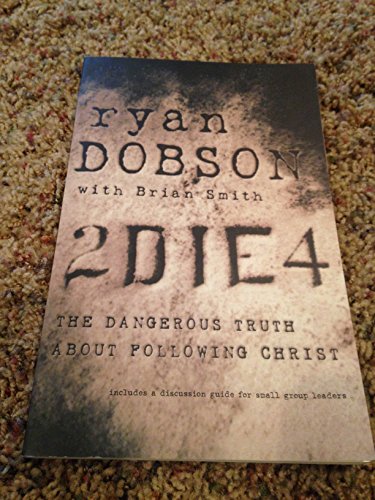 9781414317533: To Die For: The Dangerous Truth About Following Christ