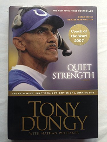 9781414318011: Quiet Strength: The Principles, Practices and Priorities of a Winning Life