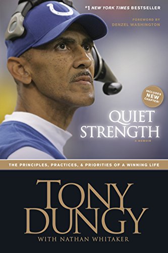 9781414318028: Quiet Strength: The Principles, Practices, and Priorities of a Winning Life