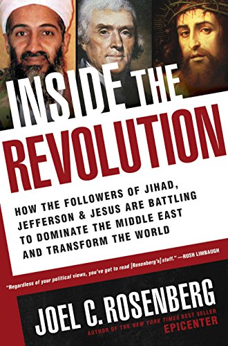 Imagen de archivo de Inside the Revolution: How the Followers of Jihad, Jefferson & Jesus Are Battling to Dominate the Middle East and Transform a la venta por Keeper of the Page