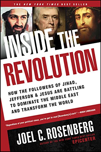Stock image for Inside the Revolution: How the Followers of Jihad, Jefferson, and Jesus Are Battling to Dominate the Middle East and Transform the World for sale by SecondSale