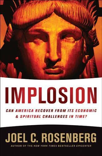 9781414319681: Implosion: Can America Recover from Its Economic and Spiritual Challenges in Time?