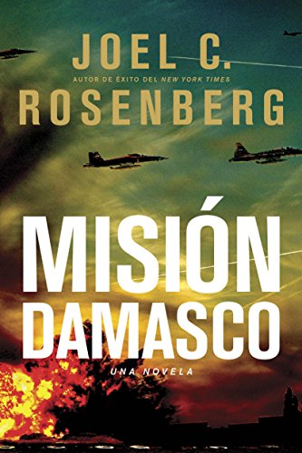 MisiÃ³n Damasco (Spanish Edition) (9781414319728) by Rosenberg, Joel C.