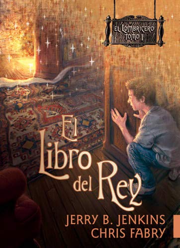 El libro del Rey (El Lombricero) (Spanish Edition) (9781414322162) by Jenkins, Jerry B.; Fabry, Chris