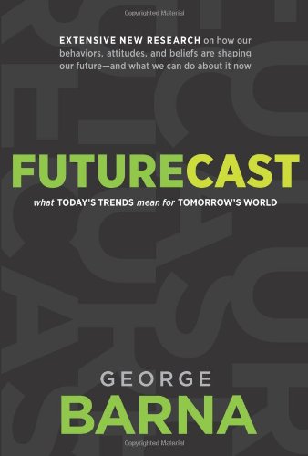 Beispielbild fr Futurecast: What Today's Trends Mean for Tomorrow's World zum Verkauf von SecondSale