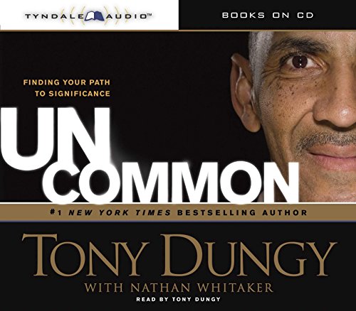 Uncommon: Finding Your Path to Significance (9781414326832) by Dungy, Tony