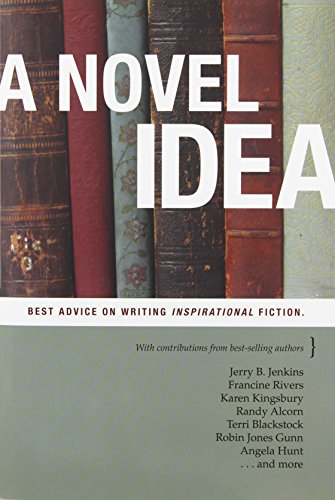 Stock image for A Novel Idea: Best Advice on Writing Inspirational Fiction for sale by ThriftBooks-Dallas