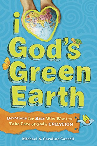 Beispielbild fr I Love God's Green Earth: Devotions for Kids Who Want to Take Care of God's Creation zum Verkauf von SecondSale