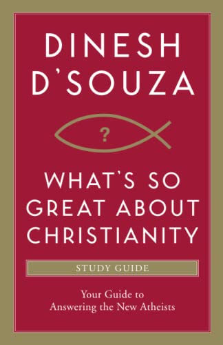 Stock image for What's So Great about Christianity Study Guide: Your Guide to Answering the New Atheists for sale by SecondSale