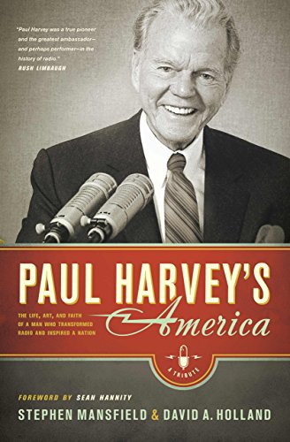 Stock image for Paul Harveys America: The Life, Art, and Faith of a Man Who Transformed Radio and Inspired a Nation for sale by Goodwill of Colorado