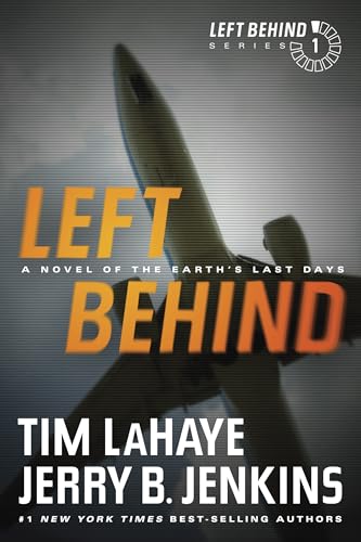 Left Behind: A Novel of the Earthâ€™s Last Days (Left Behind Series Book 1) The Apocalyptic Christian Fiction Thriller and Suspense Series About the End Times (9781414334905) by LaHaye, Tim; Jenkins, Jerry B.