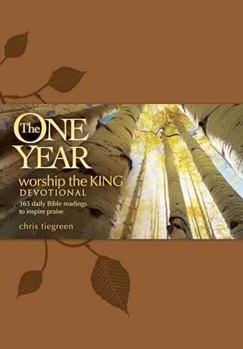 Stock image for The One Year Worship the King Devotional: 365 Daily Bible Readings to Inspire Praise for sale by St Vincent de Paul of Lane County