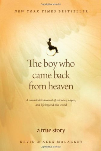 9781414336060: The Boy Who Came Back from Heaven: A Remarkable Account of Miracles, Angels, and Life Beyond This World