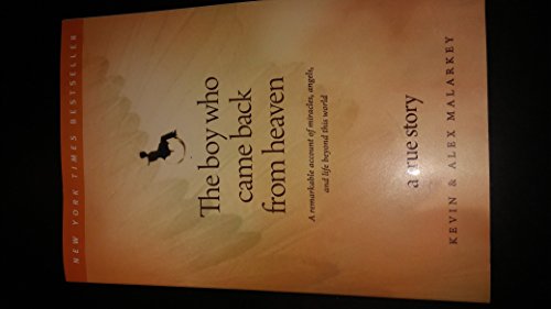 9781414336077: The Boy Who Came Back from Heaven: A Remarkable Account of Miracles, Angels, and Life Beyond This World