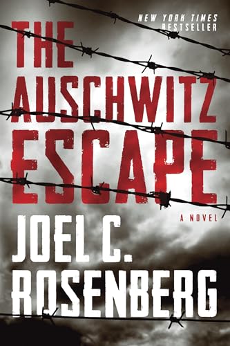 The Auschwitz Escape: A Novel (A World War 2 Historical Fiction Military Thriller Inspired by Tru...