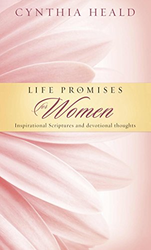 Life Promises for Women: Inspirational Scriptures and Devotional Thoughts (9781414337296) by Heald, Cynthia