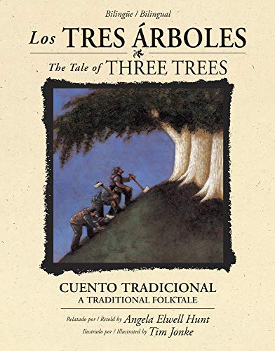 Stock image for Los tres rboles / The Tale of Three Trees (bilinge / bilingual): Un cuento tradicional / A Folktale for sale by Irish Booksellers