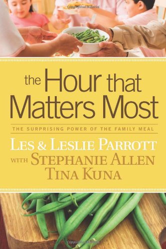 Beispielbild fr The Hour That Matters Most: The Surprising Power of the Family Meal zum Verkauf von Wonder Book
