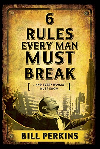 Beispielbild fr 6 Rules Every Man Must Break: . . . And Every Woman Must Know zum Verkauf von Wonder Book