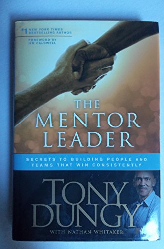 Beispielbild fr The Mentor Leader: Secrets to Building People and Teams That Win Consistently zum Verkauf von Wonder Book