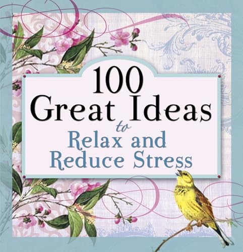 Beispielbild fr 100 Great Ideas to Relax and Reduce Stress zum Verkauf von Gulf Coast Books