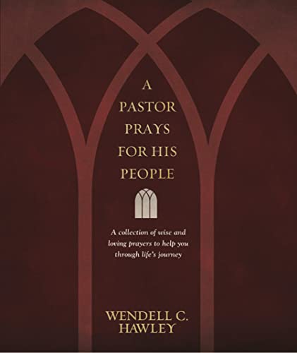 Imagen de archivo de A Pastor Prays for His People: A Collection of Wise and Loving Prayers to Help You through Life's Journey a la venta por SecondSale