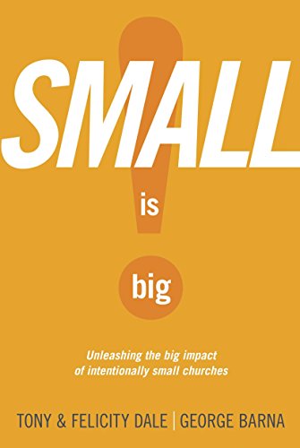 Beispielbild fr Small Is Big!: Unleashing the Big Impact of Intentionally Small Churches zum Verkauf von Wonder Book