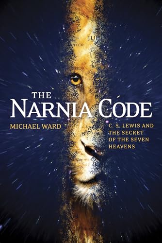 9781414339658: The Narnia Code: C. S. Lewis and the Secret of the Seven Heavens