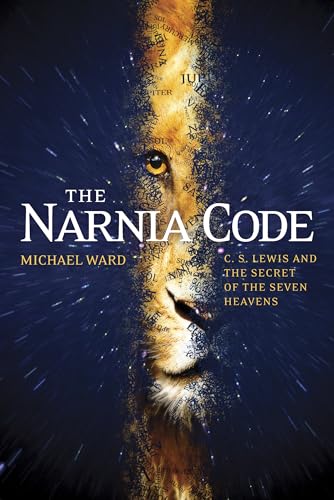 Stock image for The Narnia Code: C. S. Lewis and the Secret of the Seven Heavens for sale by Goodwill Industries