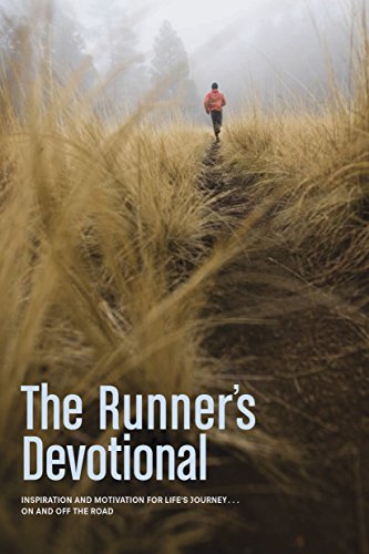 Beispielbild fr The Runner's Devotional: Inspiration and Motivation for Life's Journey . . . On and Off the Road zum Verkauf von Gulf Coast Books