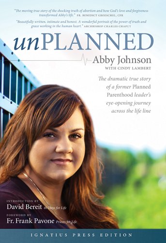 Stock image for Unplanned: The Dramatic True Story of a Former Planned Parenthood Leader's Eye-opening Journey Across the Life Line for sale by SecondSale