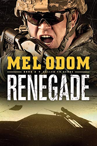 Renegade (Called to Serve) (9781414349312) by Odom, Mel