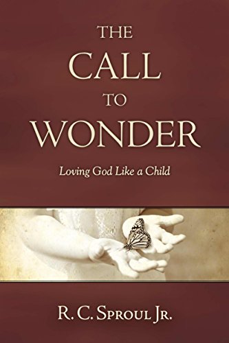 Stock image for The Call to Wonder: Loving God Like a Child for sale by SecondSale