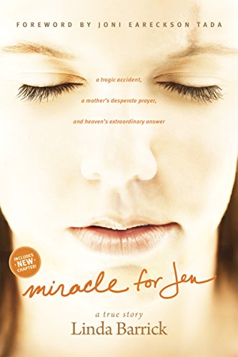 Beispielbild fr Miracle for Jen: A Tragic Accident, a Mother's Desperate Prayer, and Heaven's Extraordinary Answer zum Verkauf von GridFreed