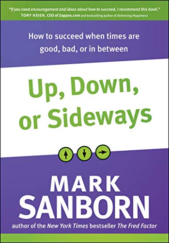 Beispielbild fr Up, Down, or Sideways: How to Succeed When Times Are Good, Bad, or in Between zum Verkauf von Buchpark