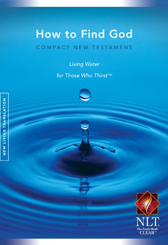 9781414363899: How to Find God Compact New Testament Living Water for Those Who Thirst