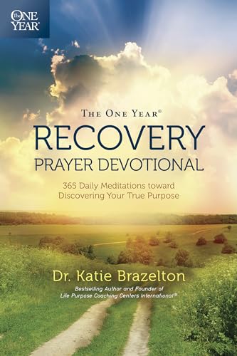9781414364421: The One Year Recovery Prayer Devotional: 365 Daily Meditations toward Discovering Your True Purpose