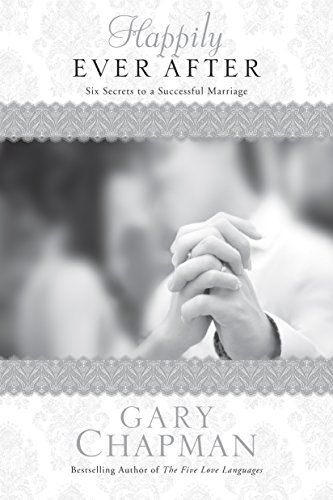 Beispielbild fr Happily Ever After: Six Secrets to a Successful Marriage (Chapman Guides) zum Verkauf von SecondSale