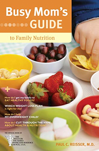 Stock image for Busy Mom's Guide to Family Nutrition for sale by ThriftBooks-Dallas
