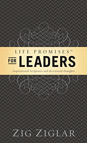 Life Promises for Leaders: Inspirational Scriptures and Devotional Thoughts (9781414364629) by Ziglar, Zig; Reighard, Dwight "Ike"