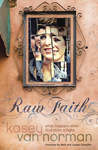 Beispielbild fr Raw Faith: What Happens When God Picks a Fight zum Verkauf von SecondSale