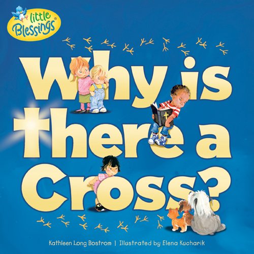 9781414367644: Why Is There A Cross? (Little Blessings)