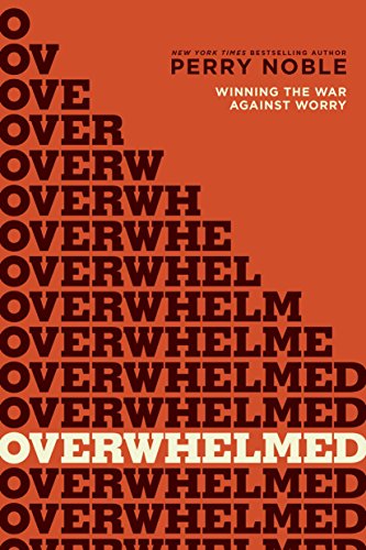 Stock image for Overwhelmed: Winning the War against Worry for sale by Orion Tech