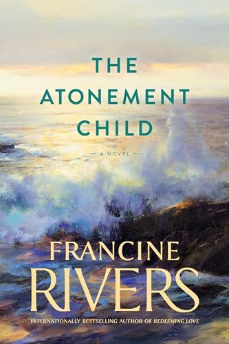 Stock image for The Atonement Child: A Novel (A Heart-Wrenching but Uplifting Contemporary Christian Fiction Novel) for sale by Dream Books Co.