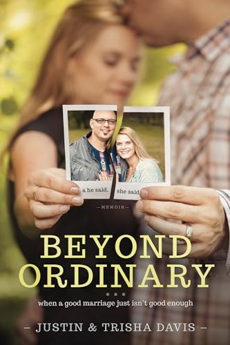 Imagen de archivo de Beyond Ordinary: When a Good Marriage Just Isn't Good Enough a la venta por Gulf Coast Books