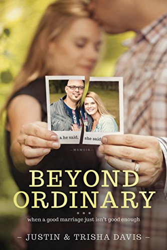 Stock image for Beyond Ordinary: When a Good Marriage Just Isn't Good Enough for sale by SecondSale