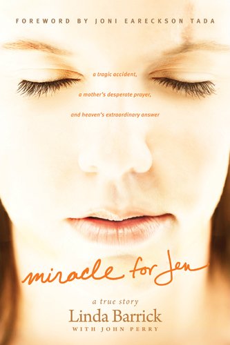 Beispielbild fr Miracle for Jen: A Tragic Accident, a Mother's Desperate Prayer, and Heaven's Extraordinary Answer zum Verkauf von Wonder Book