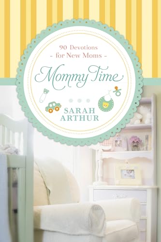 9781414374758: Mommy Time: 90 Devotions for New Moms