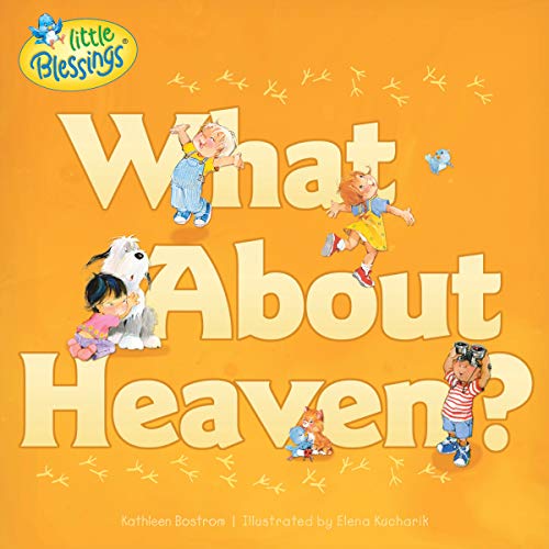 Stock image for What about Heaven? (Little Blessings) for sale by Goodwill of Colorado