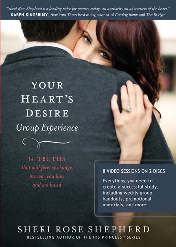 Your Heart's Desire Group Experience: 14 Truths That Will Forever Change the Way You Love and Are Loved (9781414375182) by Shepherd, Sheri Rose